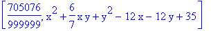 [705076/999999, x^2+6/7*x*y+y^2-12*x-12*y+35]